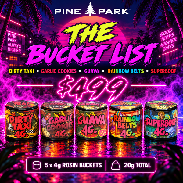 The Bucket List — all five 4g Live Rosin Budget Buckets: Dirty Taxi, Garlic Cookies, Guava, Rainbow Belts, Superboof
